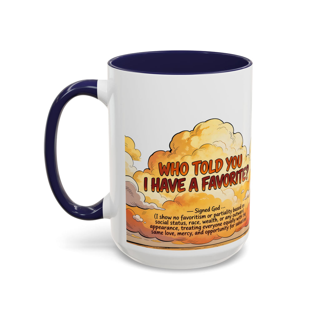 Godawfuls Coffee Mug - Who Told You I Have a Favorite? — Inspirational Christian Quote