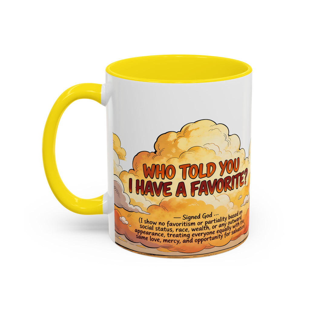 Godawfuls Coffee Mug - Who Told You I Have a Favorite? — Inspirational Christian Quote
