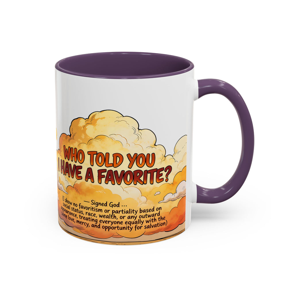 Godawfuls Coffee Mug - Who Told You I Have a Favorite? — Inspirational Christian Quote