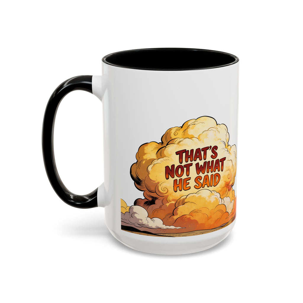 Godawfuls Coffee Mug — "That’s Not What He Said..." Inspirational Faith Coffee Mug