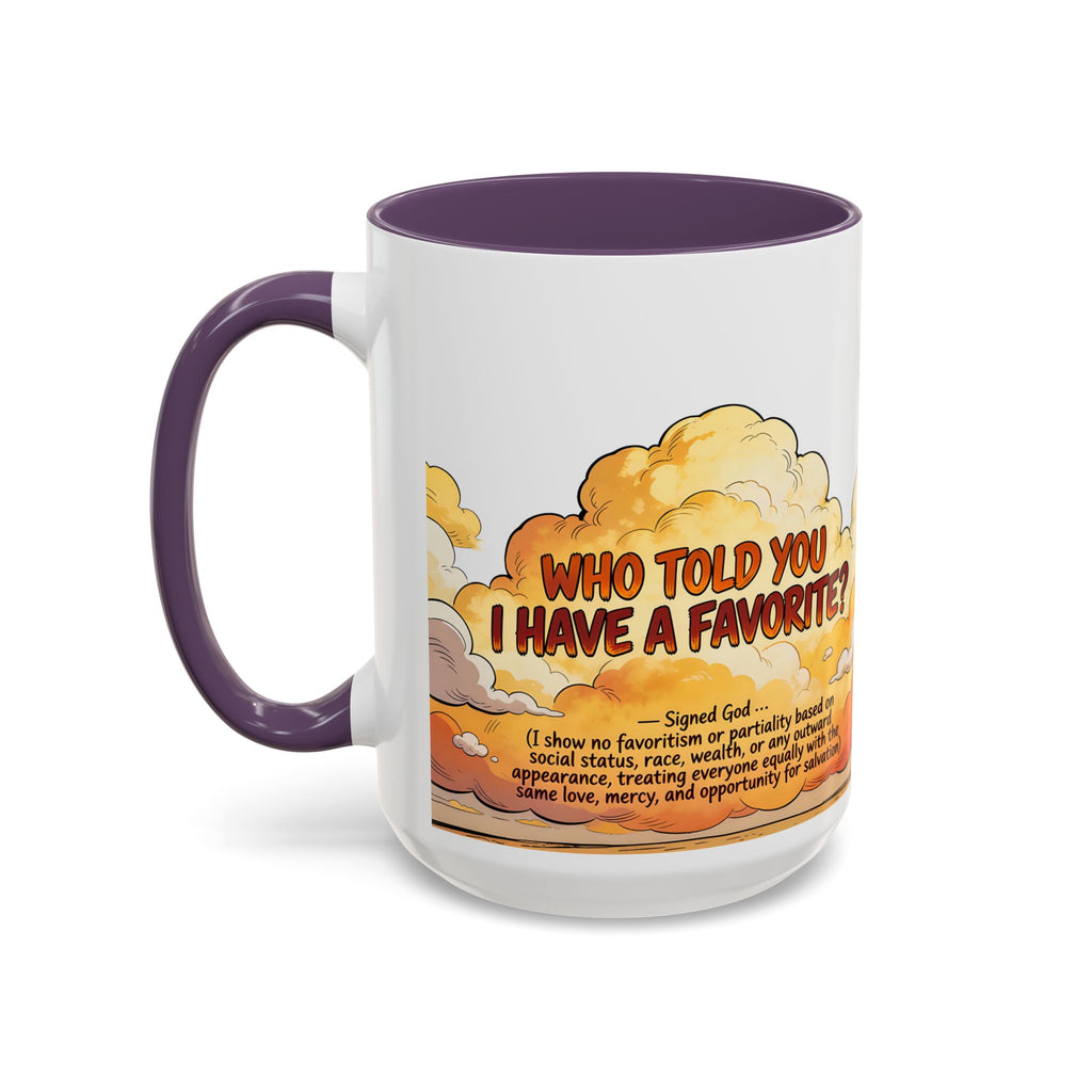 Godawfuls Coffee Mug - Who Told You I Have a Favorite? — Inspirational Christian Quote