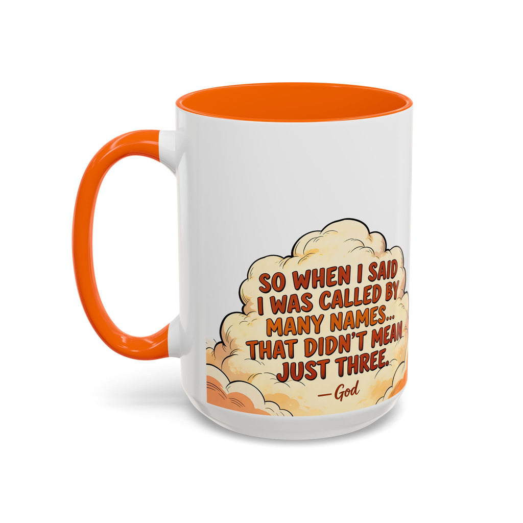 Godawfuls Coffee Mug — "Called by Many Names..." Inspirational Faith Coffee Mug