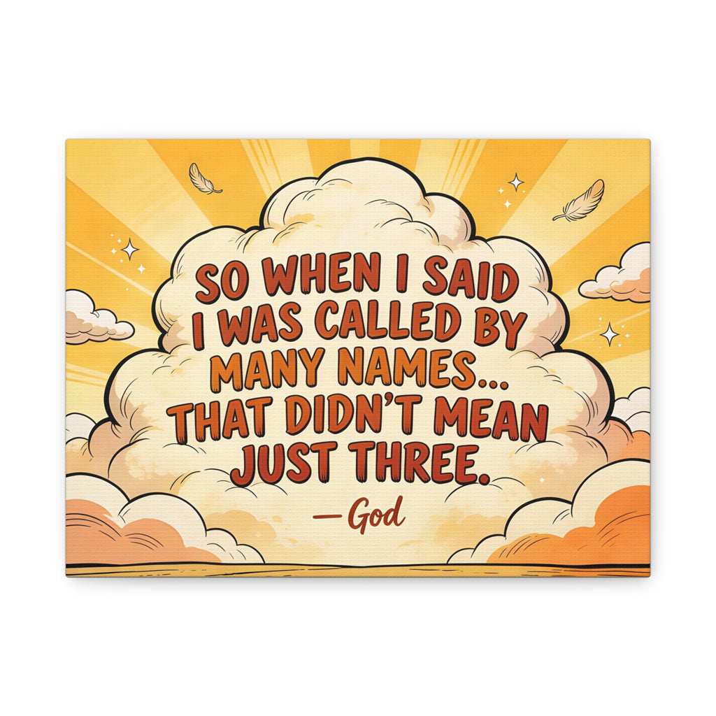 Faith Wall Canvas — 'I Am Called By Many Names' Art
