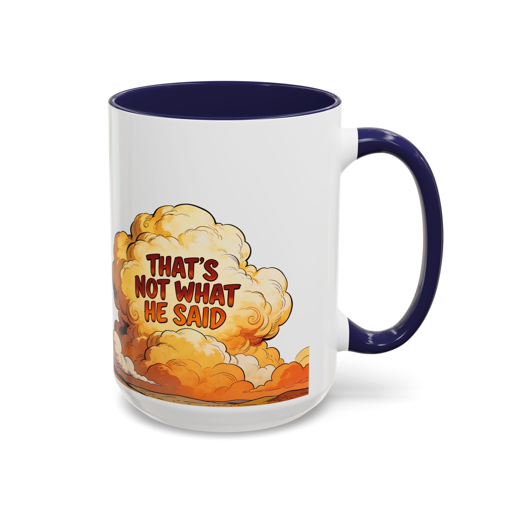 Godawfuls Coffee Mug — "That’s Not What He Said..." Inspirational Faith Coffee Mug