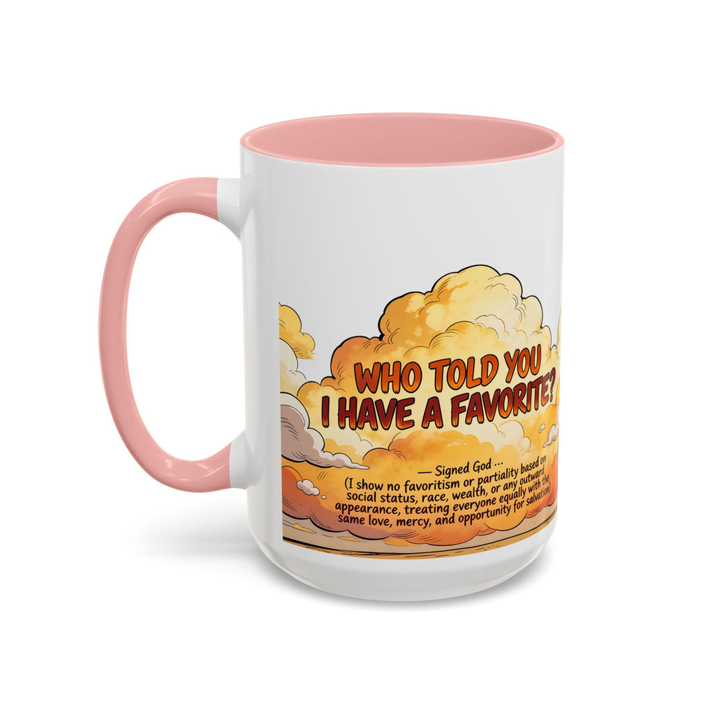 Godawfuls Coffee Mug - Who Told You I Have a Favorite? — Inspirational Christian Quote