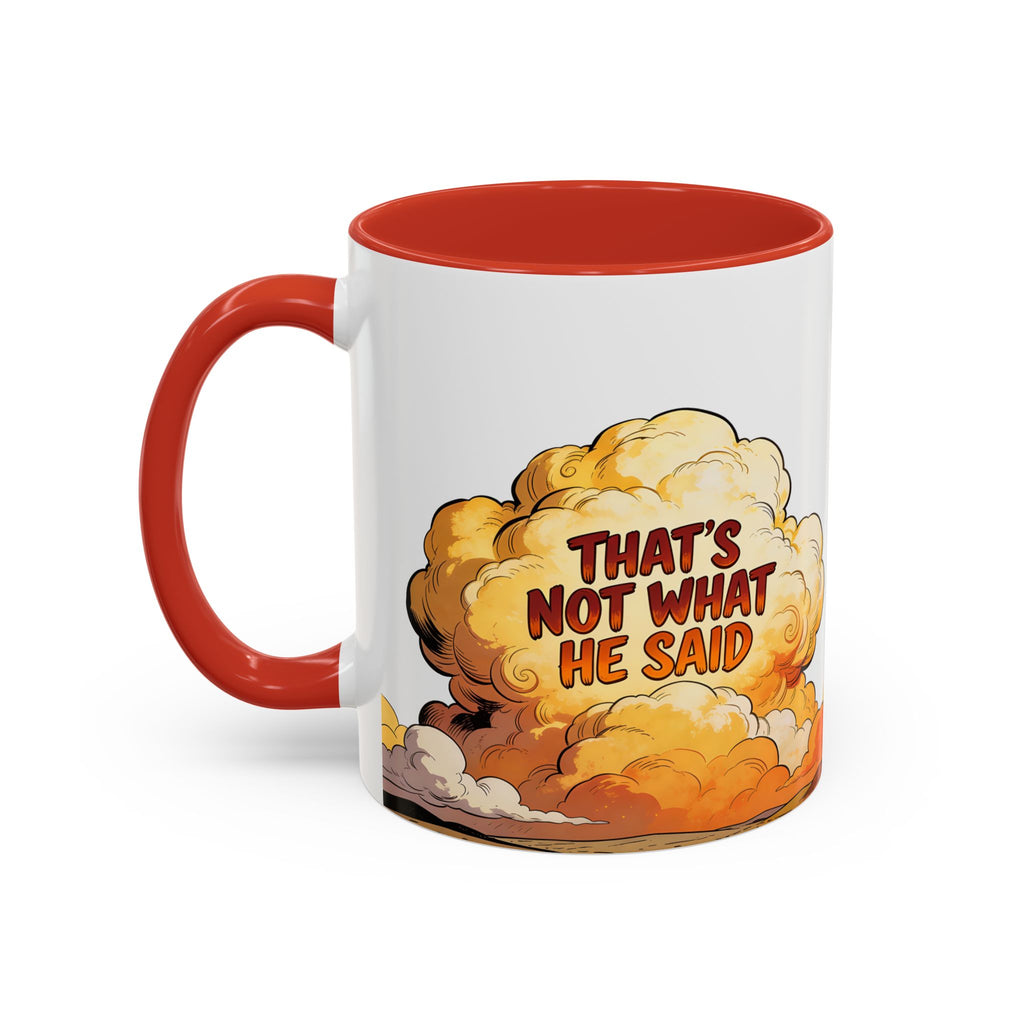 Godawfuls Coffee Mug — "That’s Not What He Said..." Inspirational Faith Coffee Mug