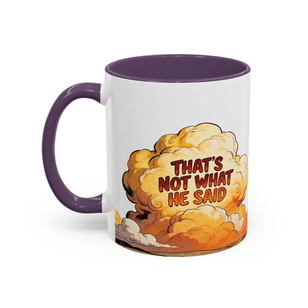 Godawfuls Coffee Mug — "That’s Not What He Said..." Inspirational Faith Coffee Mug