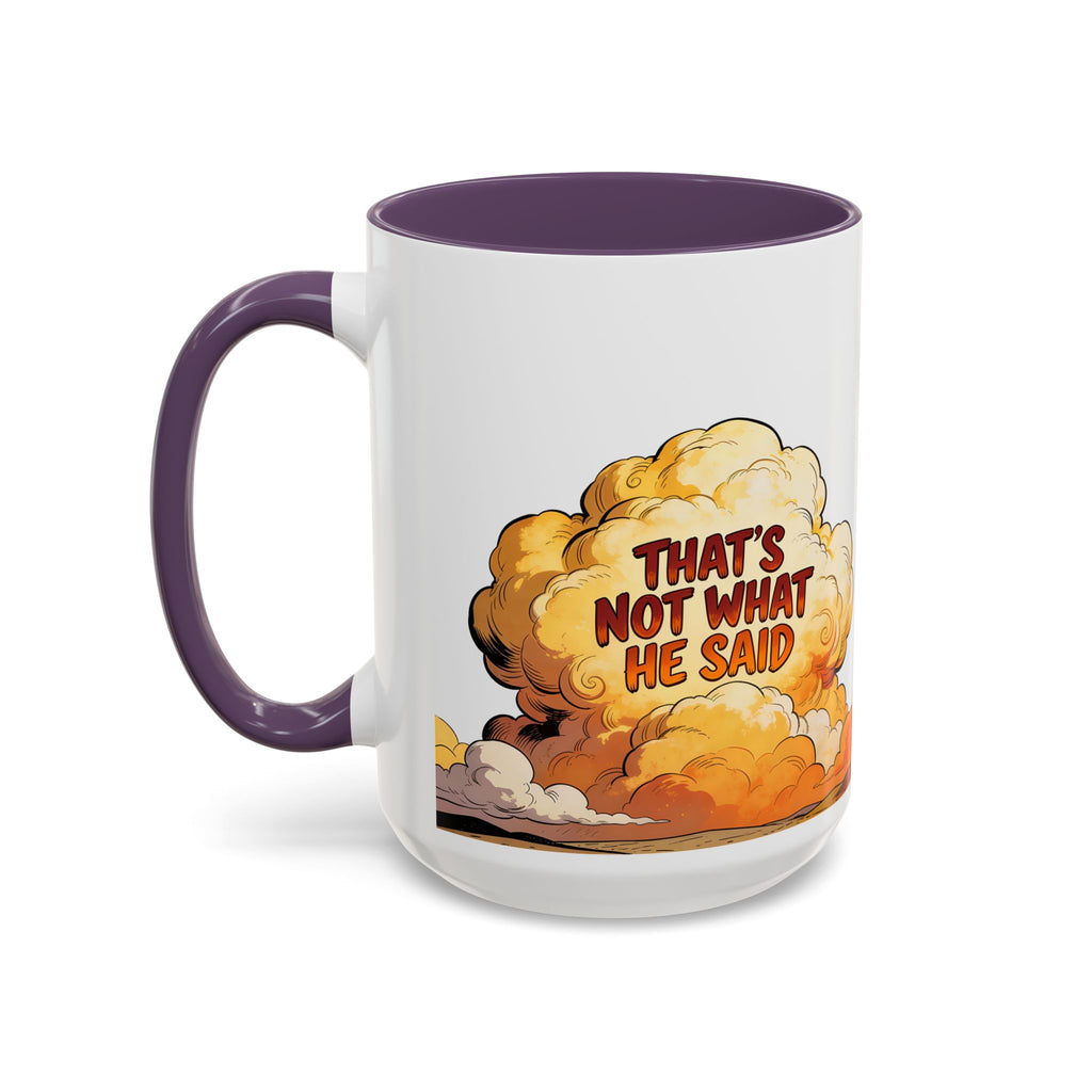 Godawfuls Coffee Mug — "That’s Not What He Said..." Inspirational Faith Coffee Mug