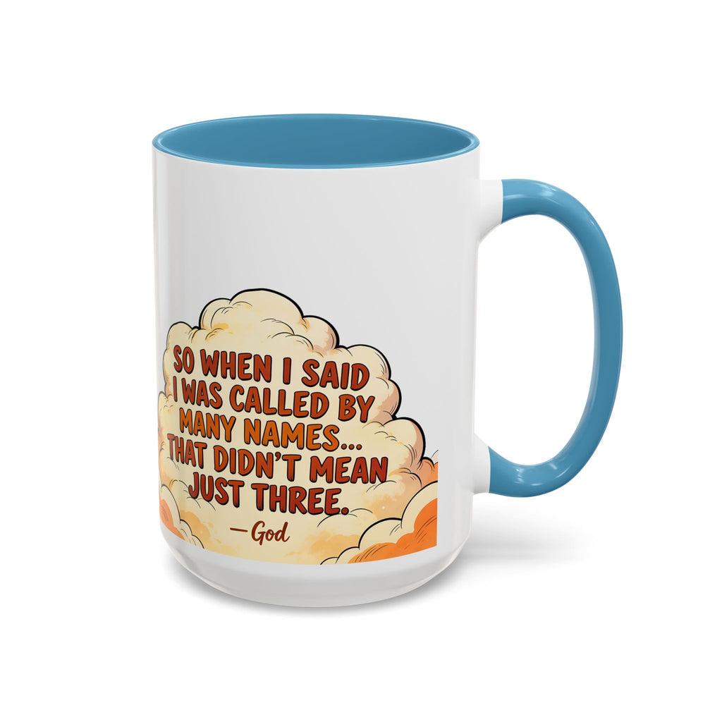 Godawfuls Coffee Mug — "Called by Many Names..." Inspirational Faith Coffee Mug