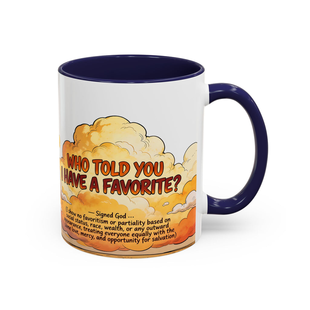 Godawfuls Coffee Mug - Who Told You I Have a Favorite? — Inspirational Christian Quote