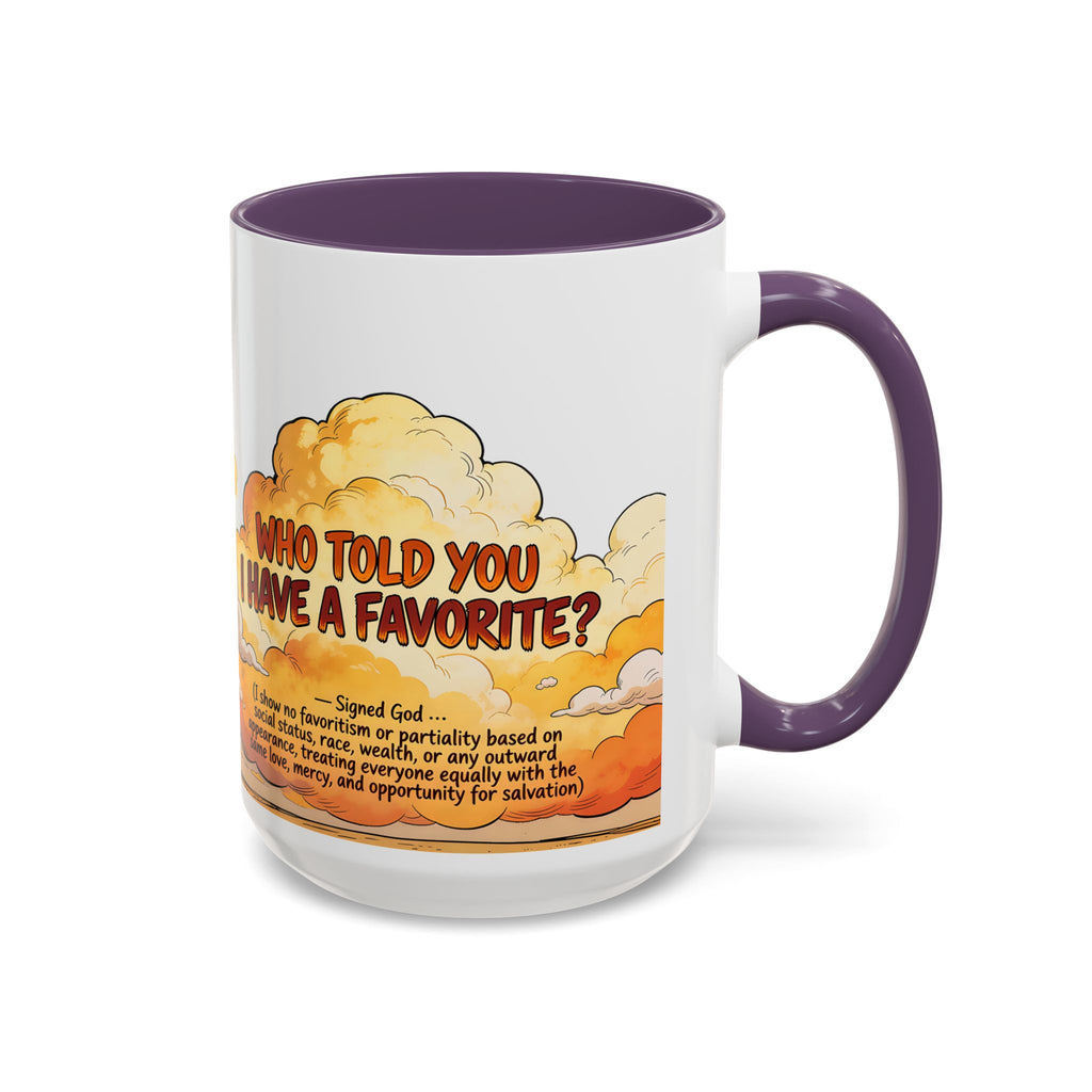 Godawfuls Coffee Mug - Who Told You I Have a Favorite? — Inspirational Christian Quote