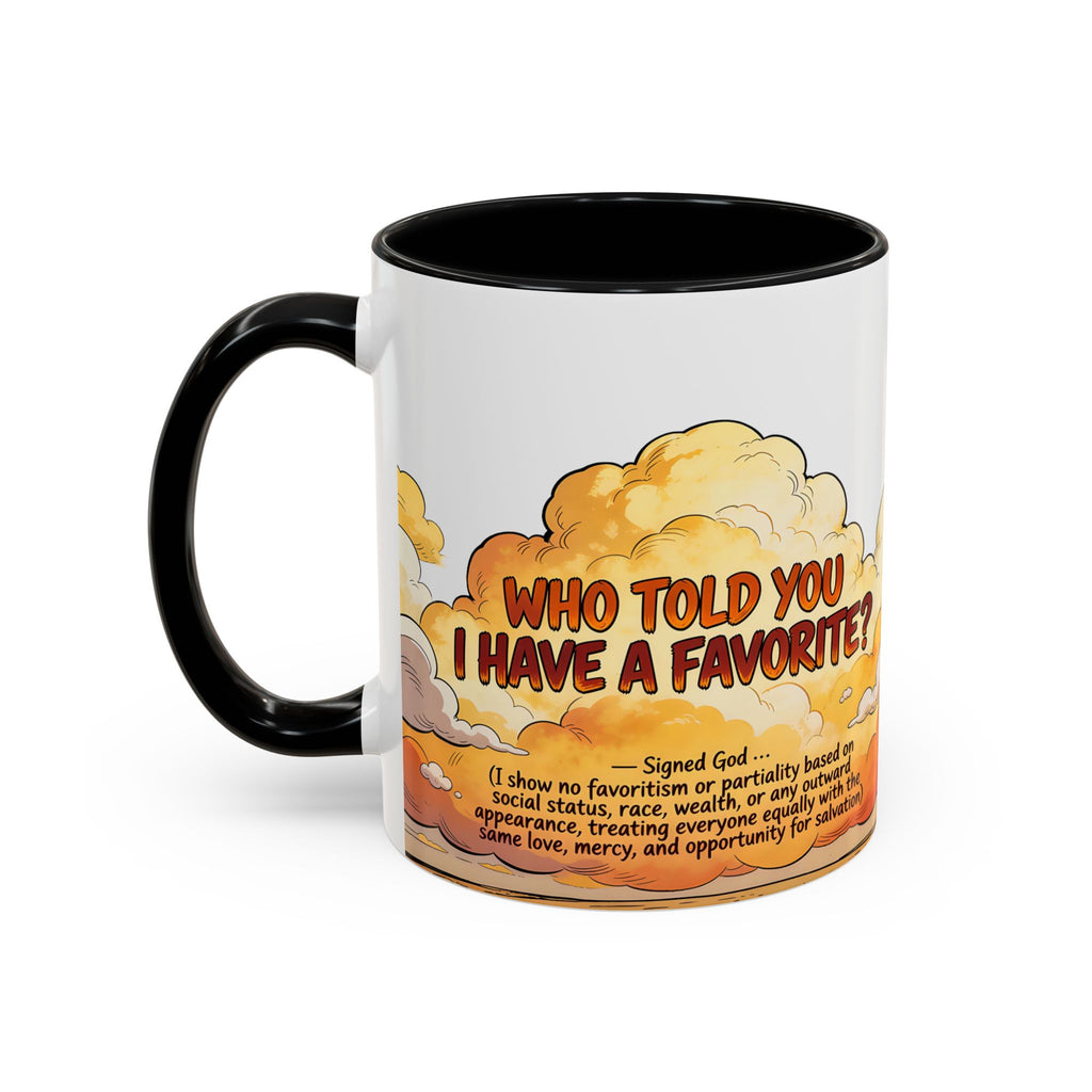 Godawfuls Coffee Mug - Who Told You I Have a Favorite? — Inspirational Christian Quote