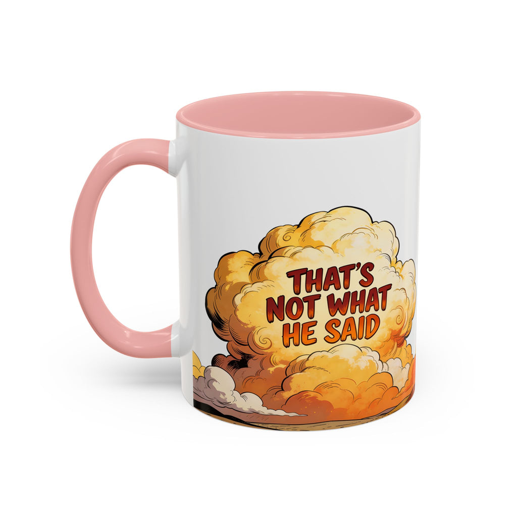 Godawfuls Coffee Mug — "That’s Not What He Said..." Inspirational Faith Coffee Mug
