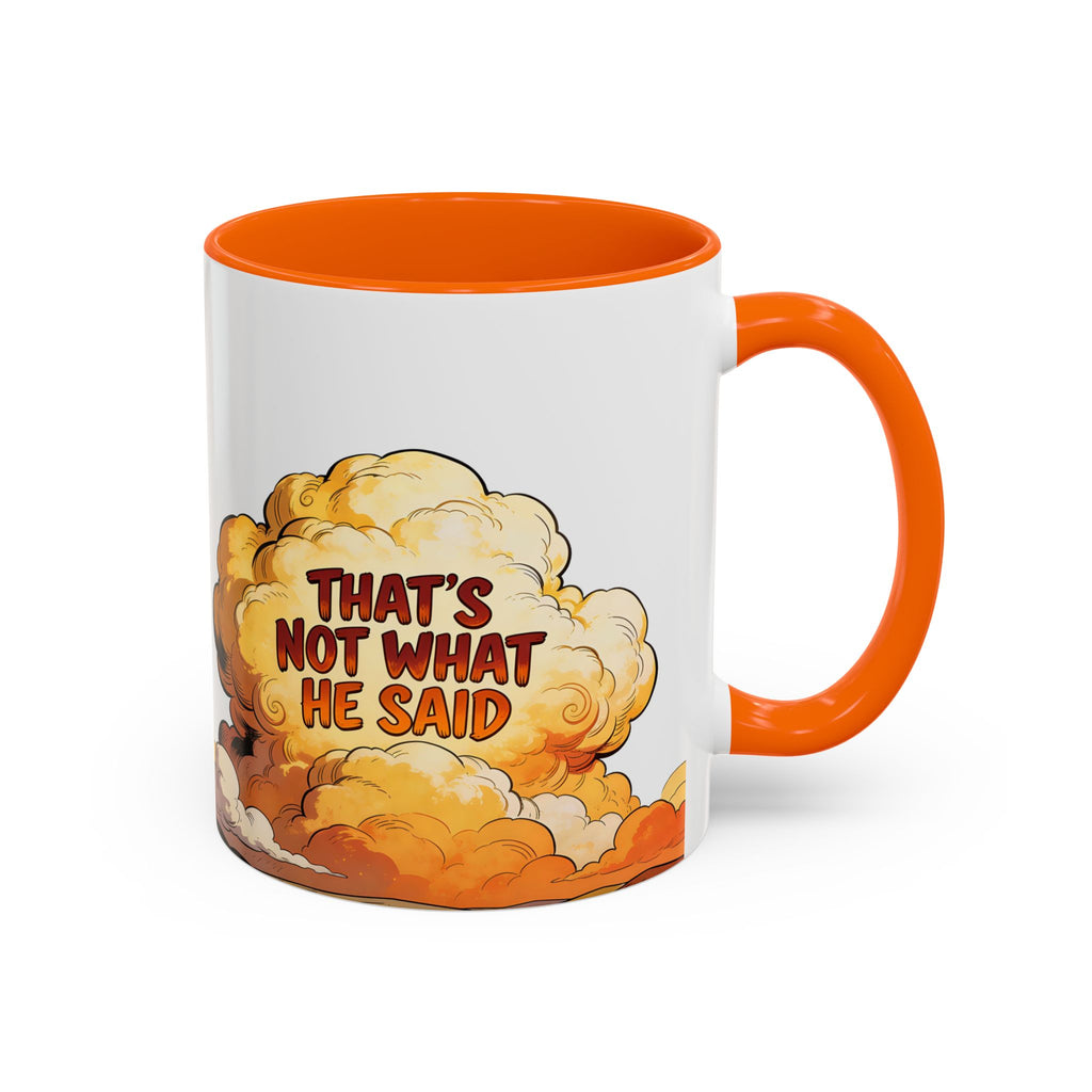 Godawfuls Coffee Mug — "That’s Not What He Said..." Inspirational Faith Coffee Mug