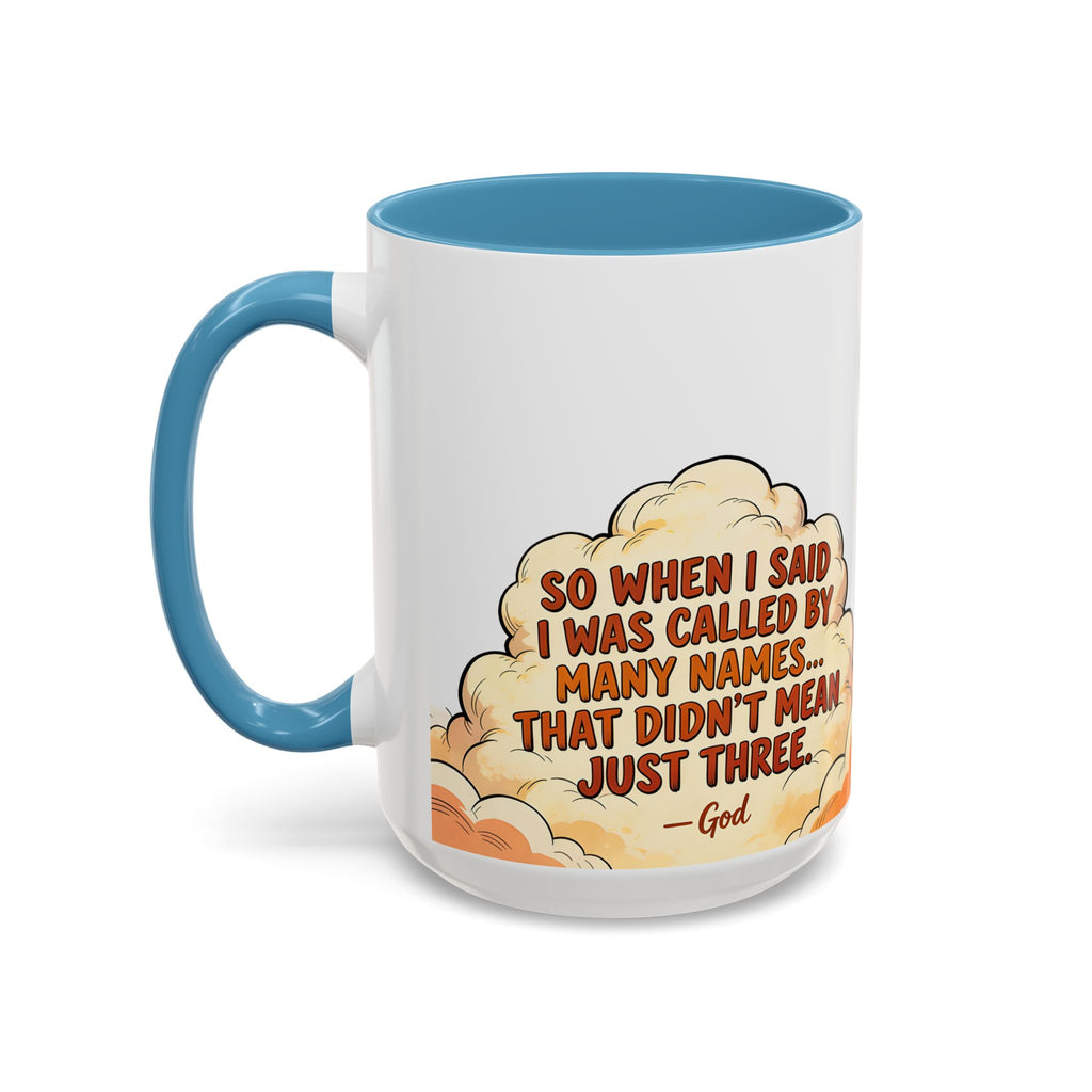 Godawfuls Coffee Mug — "Called by Many Names..." Inspirational Faith Coffee Mug