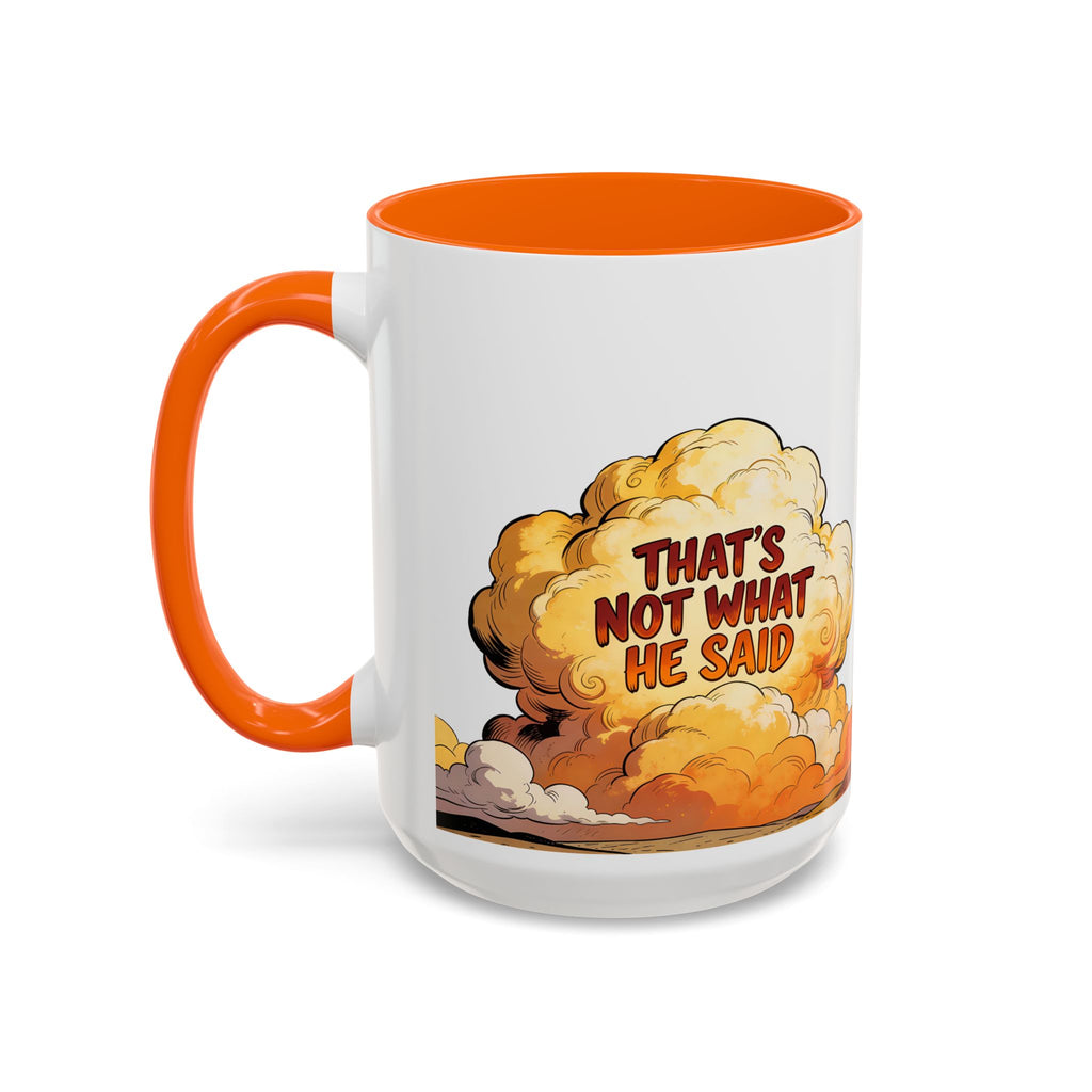 Godawfuls Coffee Mug — "That’s Not What He Said..." Inspirational Faith Coffee Mug