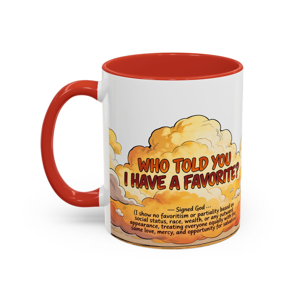 Godawfuls Coffee Mug - Who Told You I Have a Favorite? — Inspirational Christian Quote