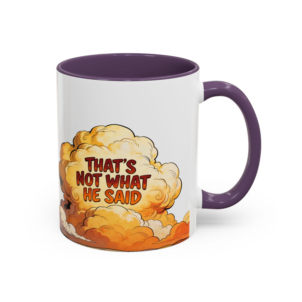 Godawfuls Coffee Mug — "That’s Not What He Said..." Inspirational Faith Coffee Mug