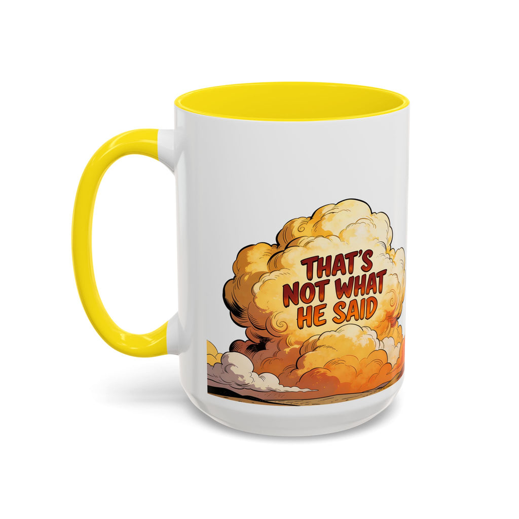 Godawfuls Coffee Mug — "That’s Not What He Said..." Inspirational Faith Coffee Mug
