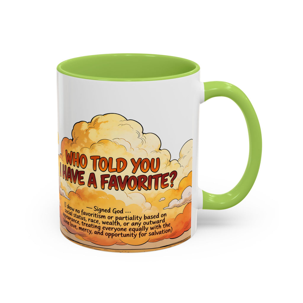 Godawfuls Coffee Mug - Who Told You I Have a Favorite? — Inspirational Christian Quote