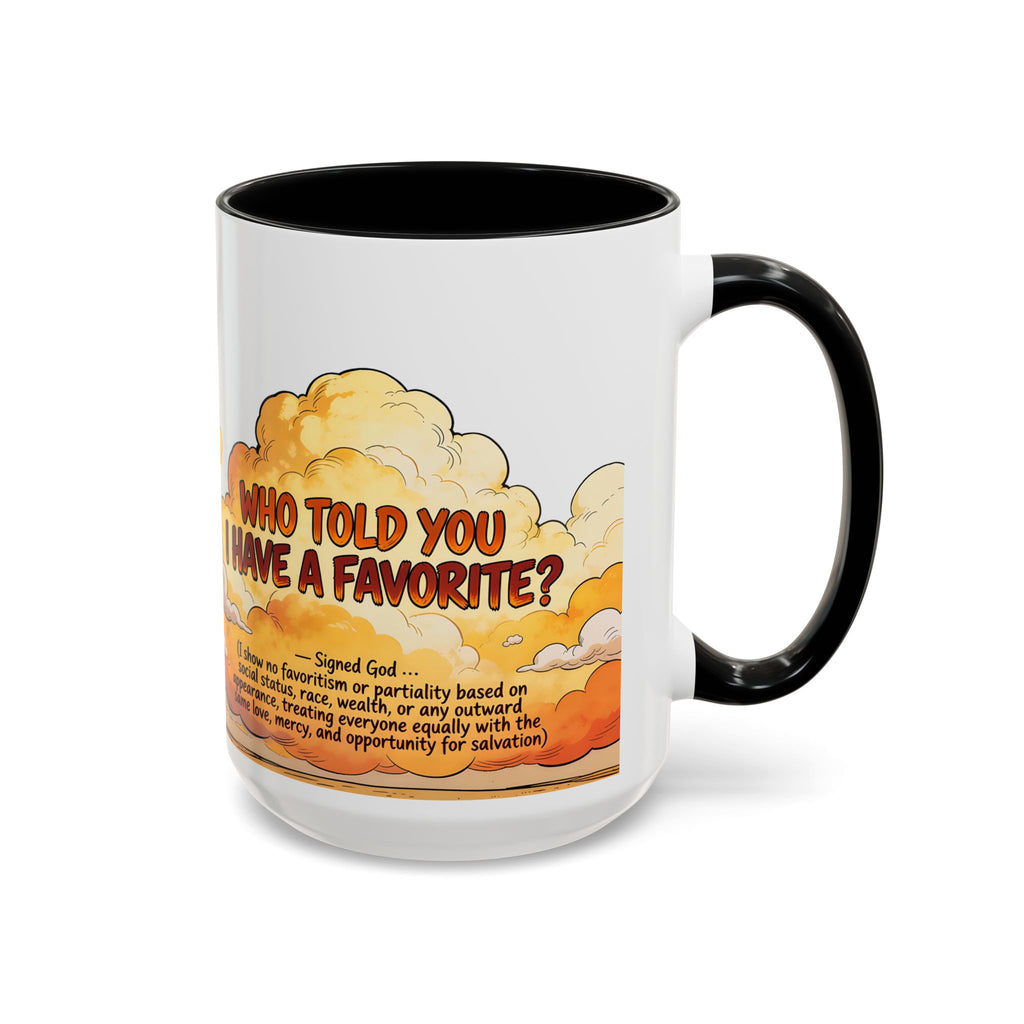Godawfuls Coffee Mug - Who Told You I Have a Favorite? — Inspirational Christian Quote