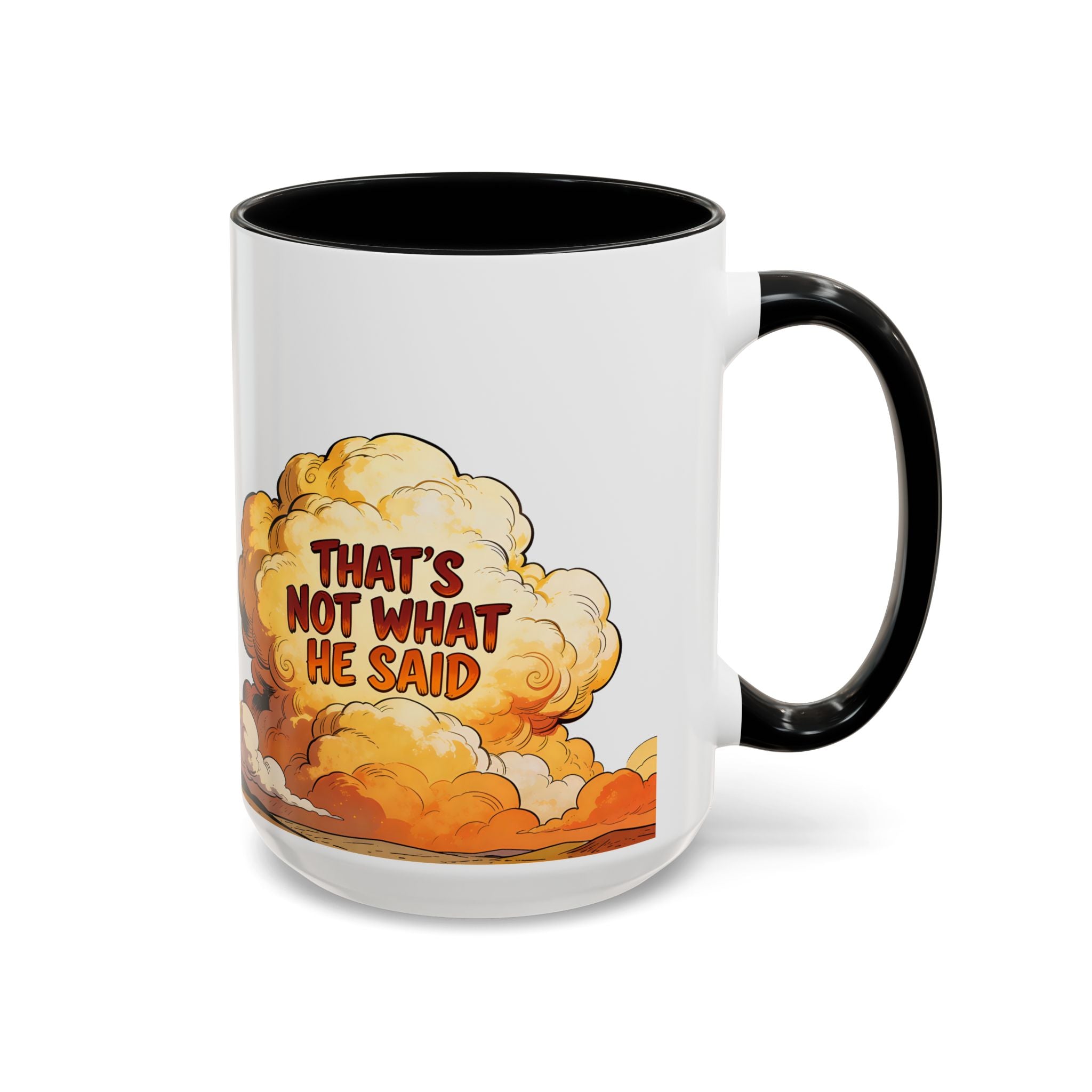 Godawfuls Coffee Mug — "That’s Not What He Said..." Inspirational Faith Coffee Mug